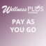 WellnessPlus Pay as you Go